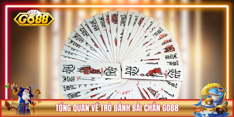Thông tin tổng quan về trò đánh bài Chắn GO88