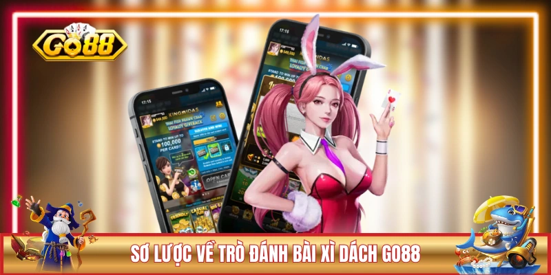 Giới thiệu sơ lược về trò đánh bài Xì Dách GO88