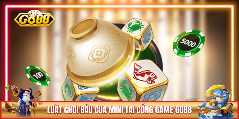 Bầu Cua Mini GO88 - Hướng Dẫn Chơi Minigame Siêu Kỳ Thú 2 Luật chơi Bầu Cua Mini tại cổng game GO88