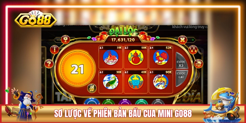 Bầu Cua Mini GO88 - Hướng Dẫn Chơi Minigame Siêu Kỳ Thú 1 Giới thiệu sơ lược về phiên bản Bầu Cua Mini GO88