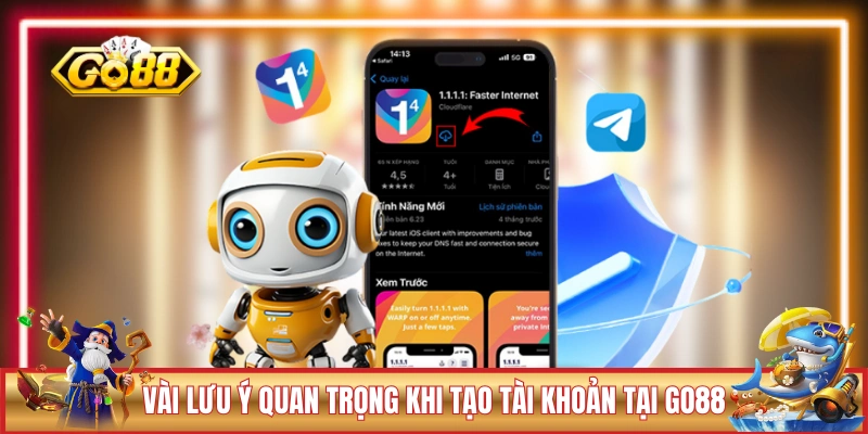 Vài lưu ý quan trọng khi tạo tài khoản tại GO88