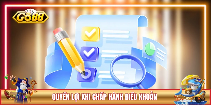 Quyền lợi khi chấp hành điều khoản của cổng game
