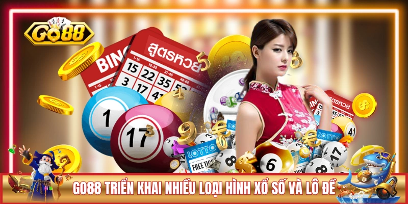 GO88 ⭐️ Link Truy Cập Chính Thức 2026 Cổng Game Đại Thần Tài 15 GO88 triển khai nhiều loại hình xổ số và lô đề