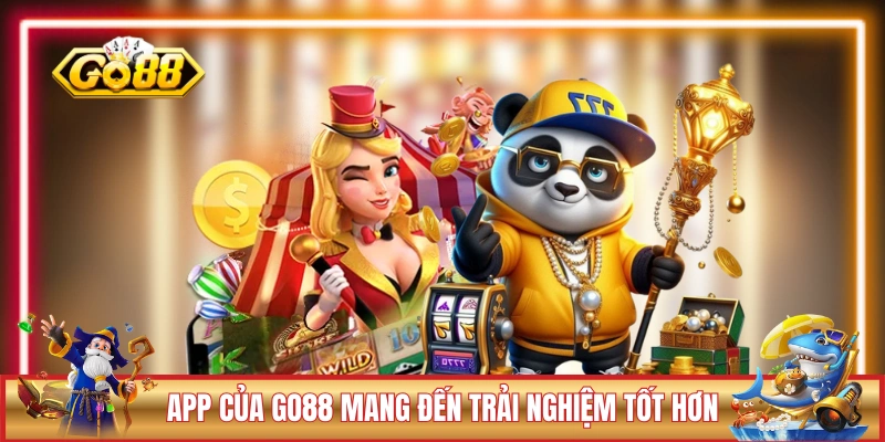 App của GO88 mang đến trải nghiệm tổng thể tốt hơn