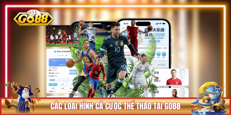 Các loại hình cá cược thể thao nổi bật 2026 tại GO88
