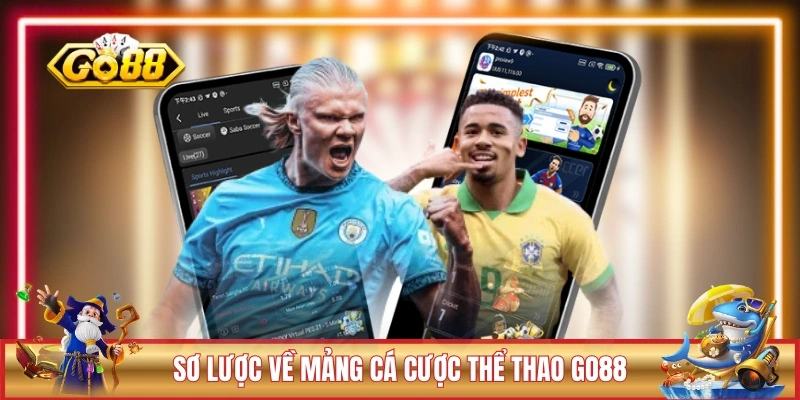 Sơ lược về mảng cá cược thể thao GO88